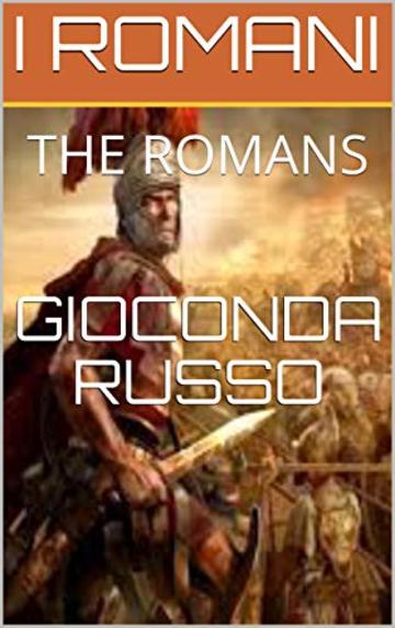I ROMANI: THE ROMANS